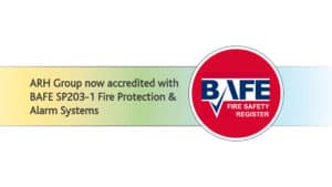 ARH Group now accredited with BAFE SP203-1